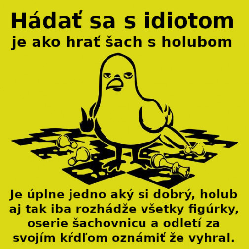 Nehadajte sa s idiotmi ...